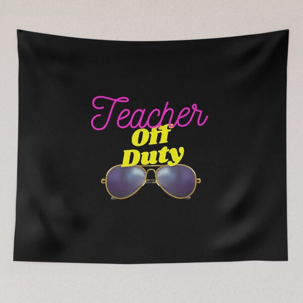 Item preview, Teacher Off Duty designed and sold by StoneColdMovies.