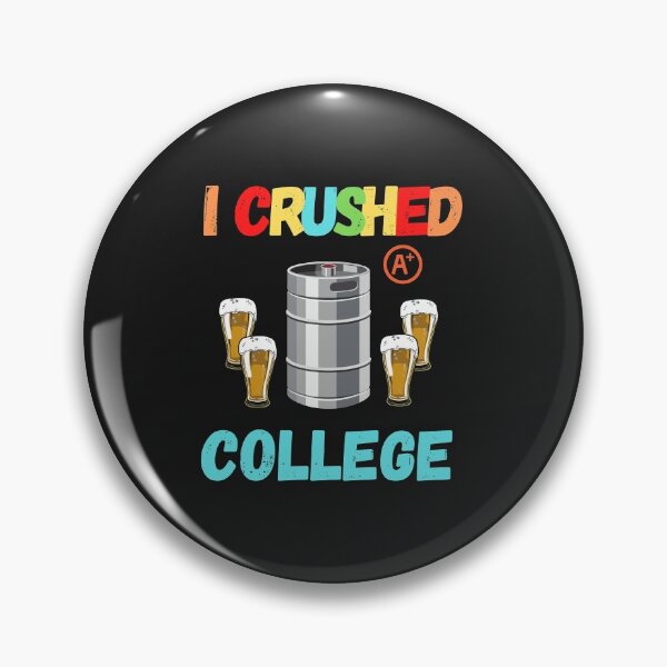 Item preview, I Just Crushed College designed and sold by SportyDogShop.