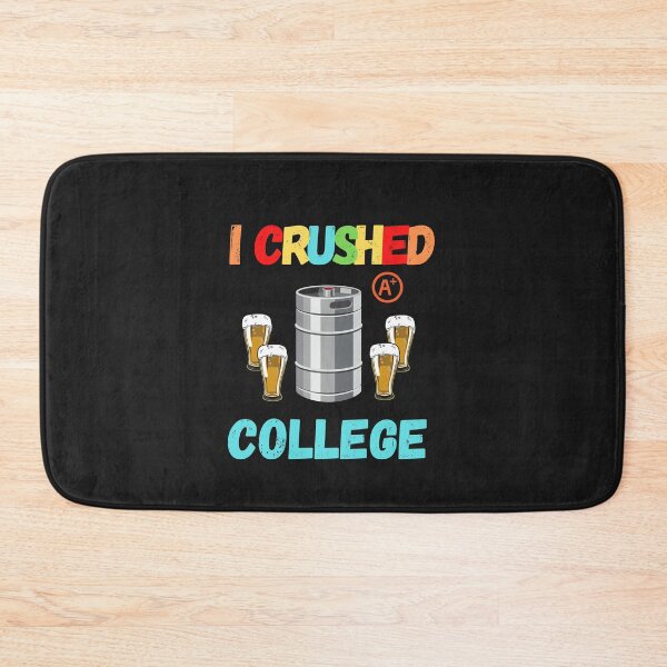 Item preview, I Just Crushed College designed and sold by SportyDogShop.