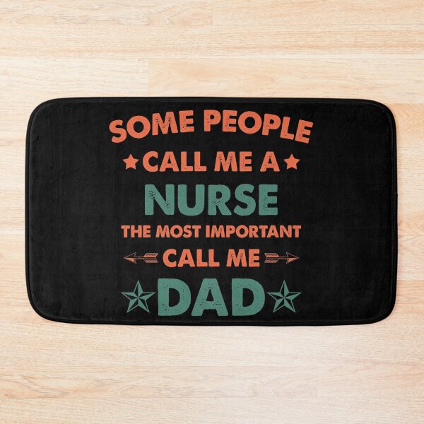 Item preview, Some People Call Me Nurse The Most Important Call Me Dad designed and sold by Amineharoni.