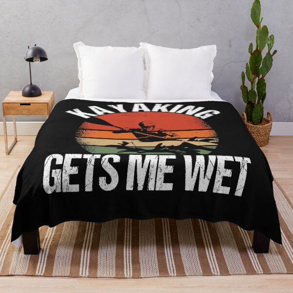Item preview, Kayak Gets Me Wet Kayaking Kanuing Canoeing Relax designed and sold by thomash2.