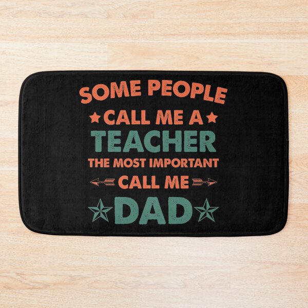 Item preview, Some People Call Me Teacher The Most Important Call Me Dad designed and sold by Amineharoni.