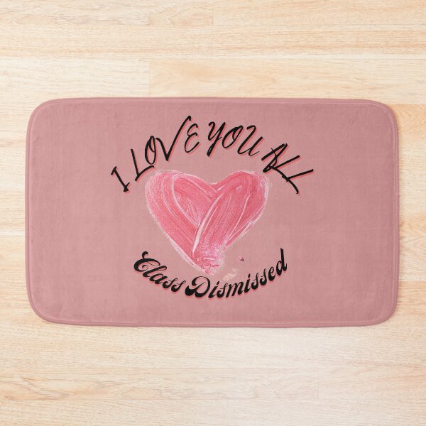 Item preview, I Love You All Class Dismissed designed and sold by StoneColdMovies.