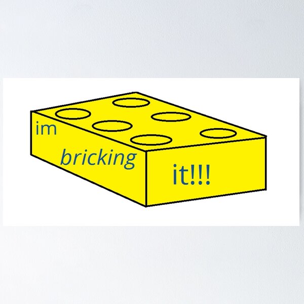 Item preview, im bricking it designed and sold by joshsswagstuff.