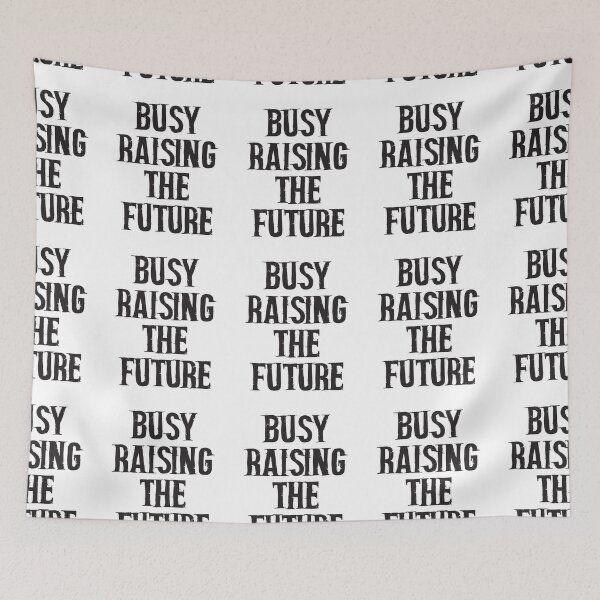 Item preview, Busy Raising The Future. Inspirational Print.  designed and sold by luvmhykdesigns.