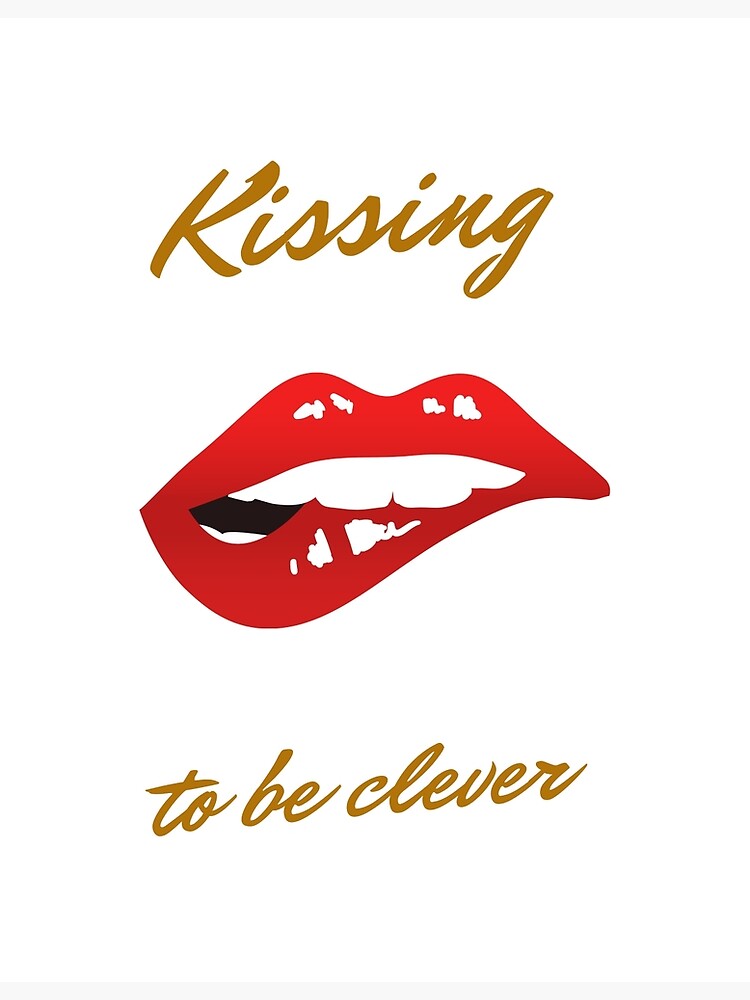 "Kissing to be Clever 3" Poster by kyds Redbubble