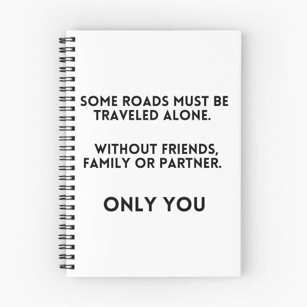 Item preview, Motivational design - "Some roads must be traveled alone. Without friends, family or parter Only you." designed and sold by xomooda.