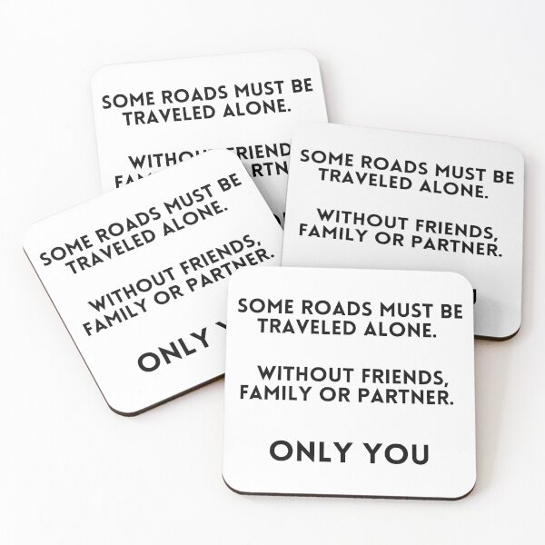 Item preview, Motivational design - "Some roads must be traveled alone. Without friends, family or parter Only you." designed and sold by xomooda.