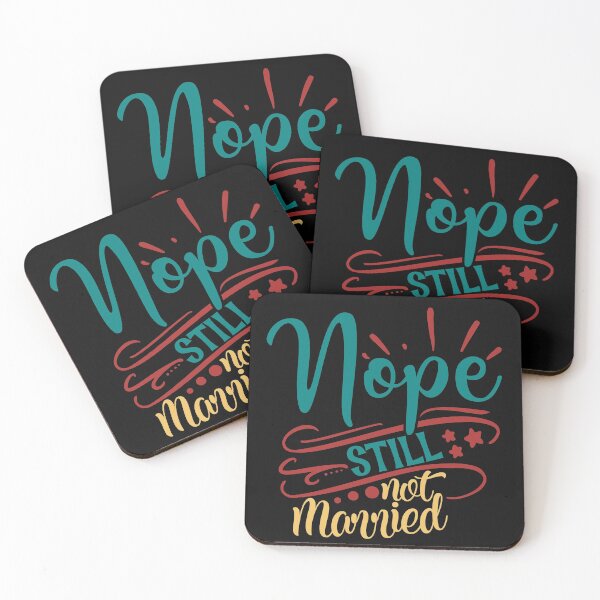 Item preview, Nope Still Not Married designed and sold by Gevover.