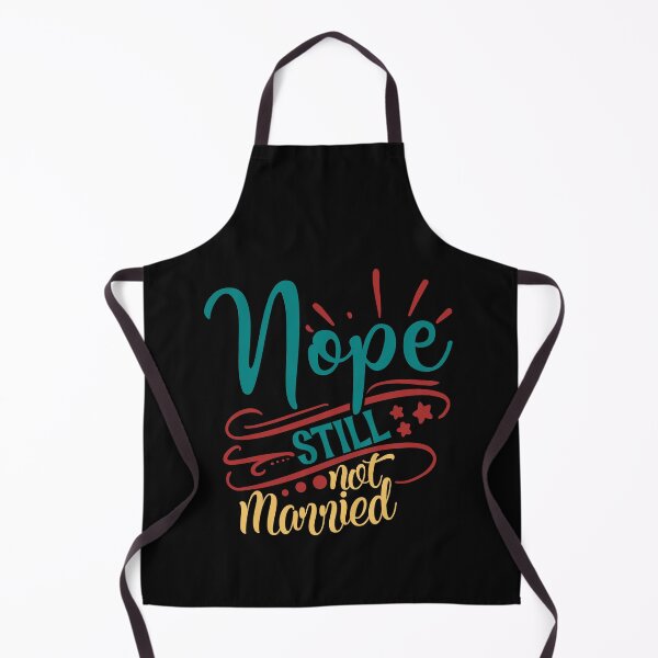 Item preview, Nope Still Not Married designed and sold by Gevover.