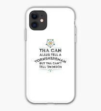 Tha Can Allus Tell A Yorkshireman iPhone Case