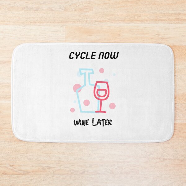 Item preview, Cycle Now Wine Later designed and sold by JellyAF.