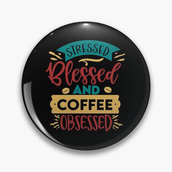 Item preview, Stressed Blessed And Coffee Obsessed designed and sold by Gevover.