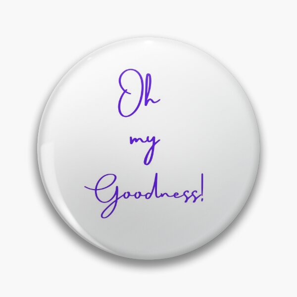 Item preview, OH MY GOODNESS! designed and sold by theblackstar55.