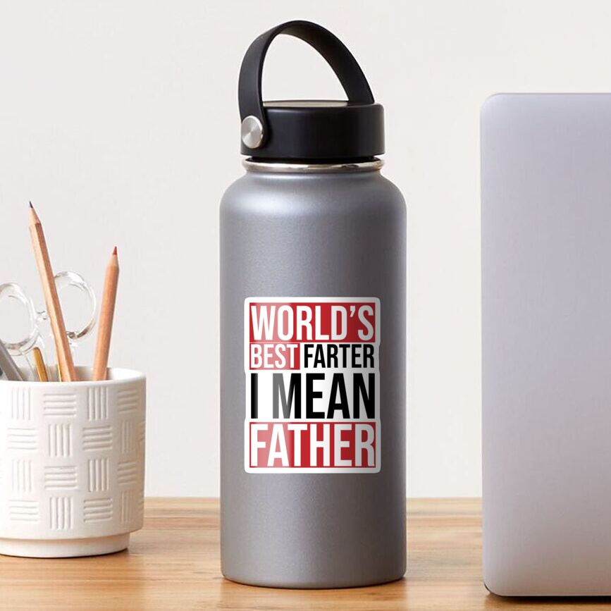 Funny Dad Shirt, World's Best Farter I Mean Father