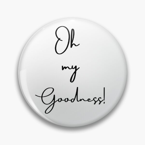 Item preview, OH MY GOODNESS! designed and sold by theblackstar55.