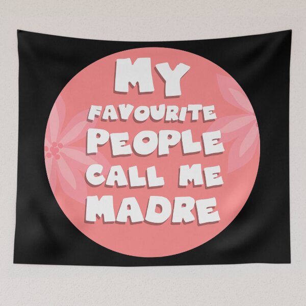 Item preview, My favourite people call me madre designed and sold by GoranDesign.
