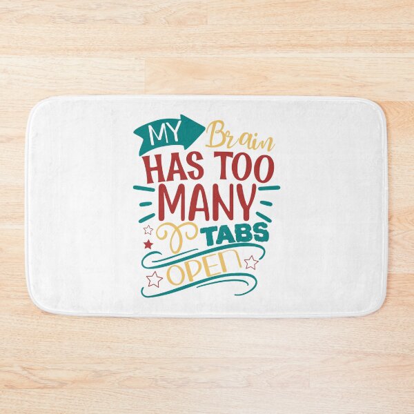 Item preview, My Brain Has Too Many Tabs Open designed and sold by Gevover.