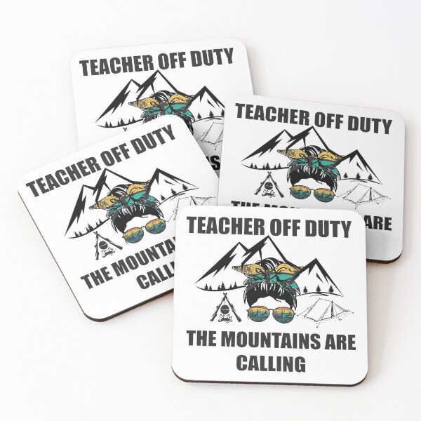 Item preview, Teacher Off Duty The Mountains are Calling designed and sold by Adhiambo.