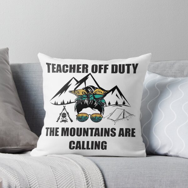 Item preview, Teacher Off Duty The Mountains are Calling designed and sold by Adhiambo.