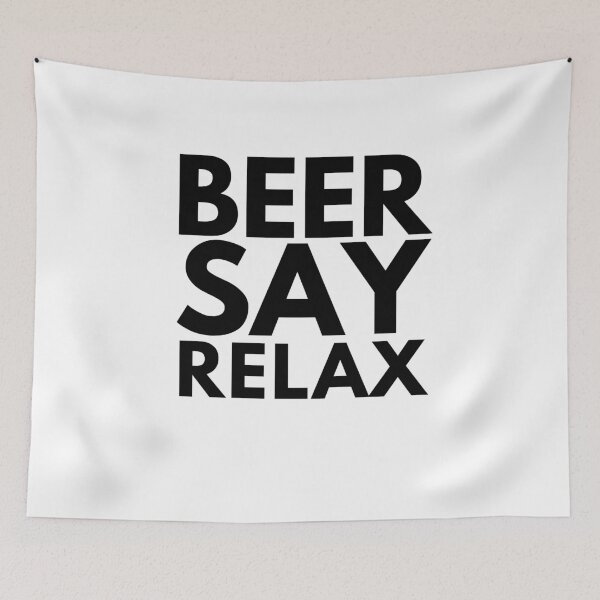 Item preview, Beer Say Relax! designed and sold by Marcela872020.