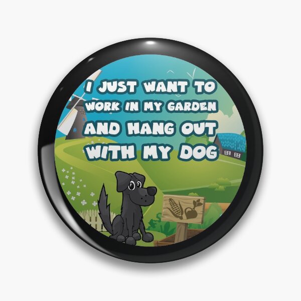 Item preview, I just want to work in my garden and hang out with my dog designed and sold by GoranDesign.