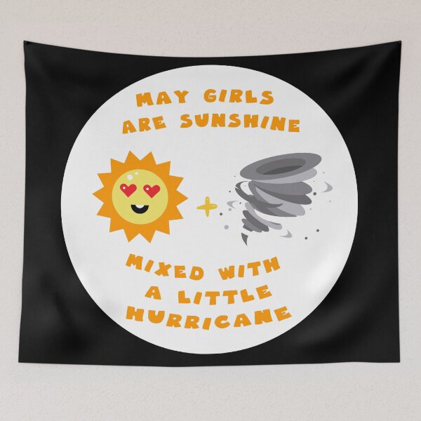 Item preview, may girls are sunshine mixed with a little hurricane designed and sold by GoranDesign.