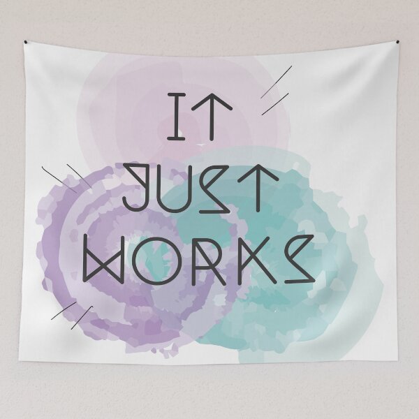 Item preview, It Just Works designed and sold by NDewar.