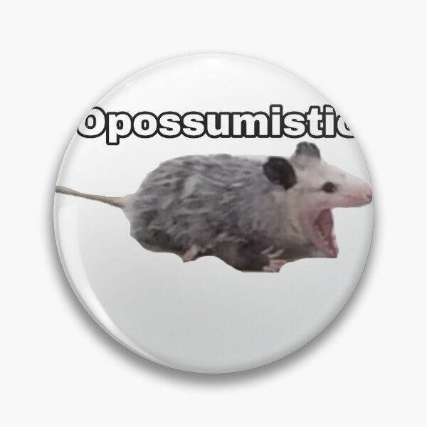 Item preview, Possum positive pet meme designed and sold by dyslsexyia.
