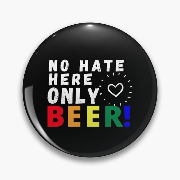 Item preview, No hate Here only Beer! designed and sold by Marcela872020.