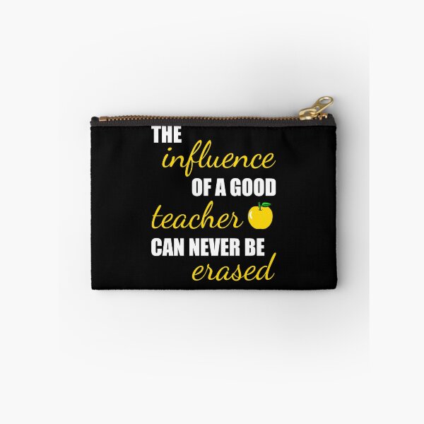 Item preview, The Influence Of A Good Teacher Can Never Be Erased - Jame's Designs designed and sold by JamesShirts-com.