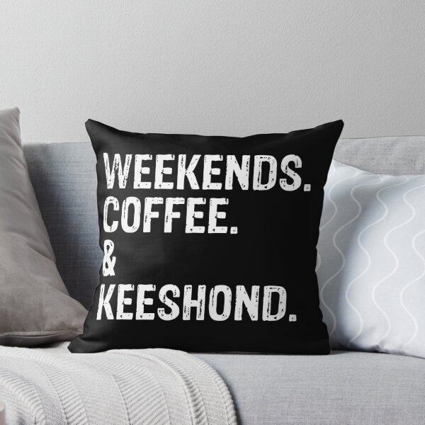 Item preview, Weekends Coffee and Keeshond Funny Dog Gift designed and sold by Guarddogdrive.