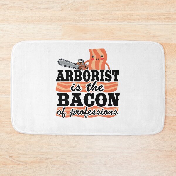 Item preview, Arborist Is The Bacon Of Professions Funny Logger Tree Care designed and sold by Stronzi.
