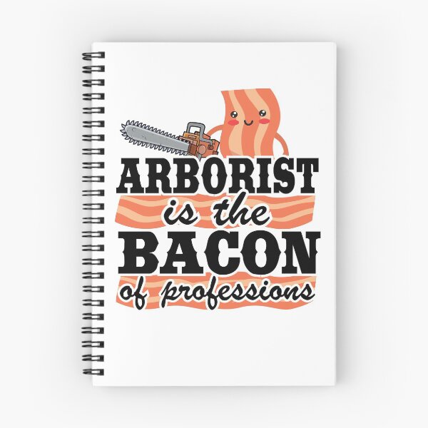Item preview, Arborist Is The Bacon Of Professions Funny Logger Tree Care designed and sold by Stronzi.