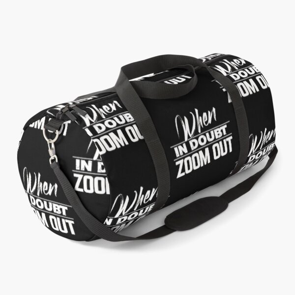 Item preview, When in doubt zoom out designed and sold by MeroniGDesign.