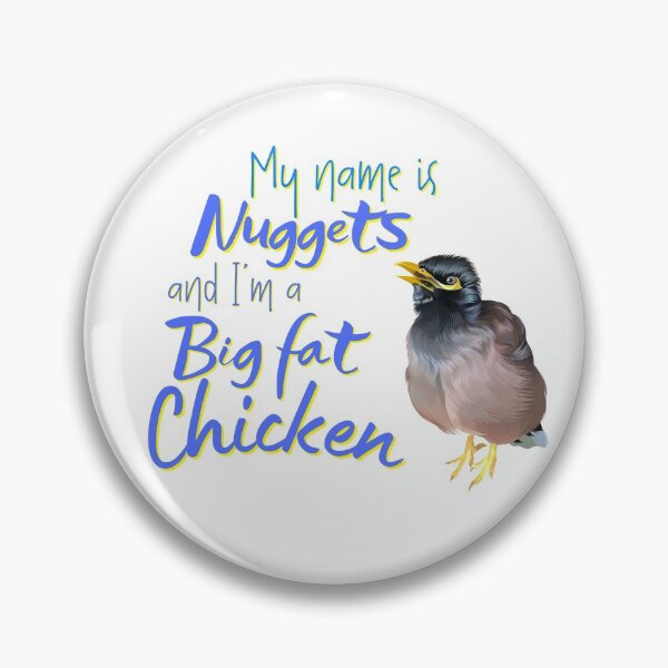 Item preview, My Name Is Nuggets and I'm a Big Fat Chicken designed and sold by Nuggetsthemynah.