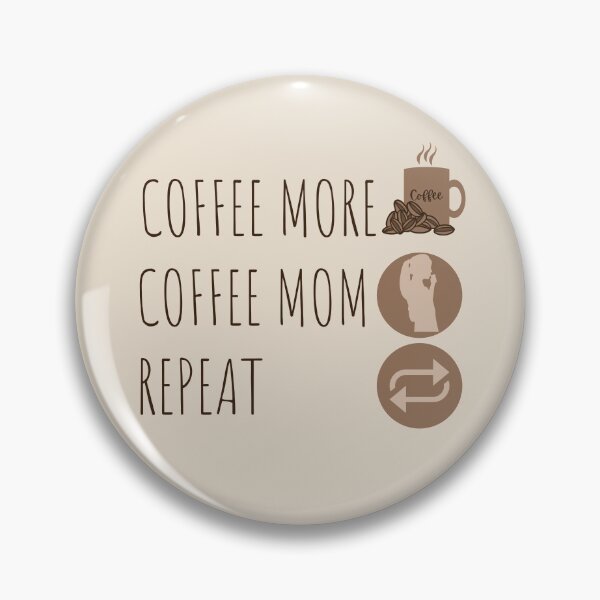 Item preview, Coffee more, coffee mom, repeat design for coffee lovers designed and sold by DesignsVault.