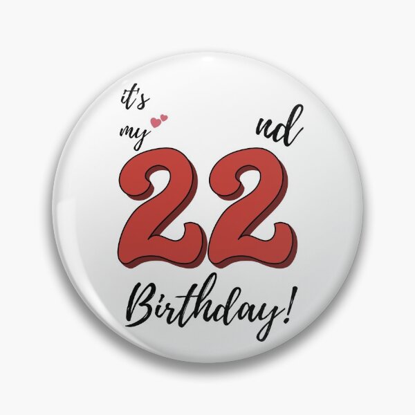 Item preview, It's My 22nd Birthday quote designed and sold by WayneTower.