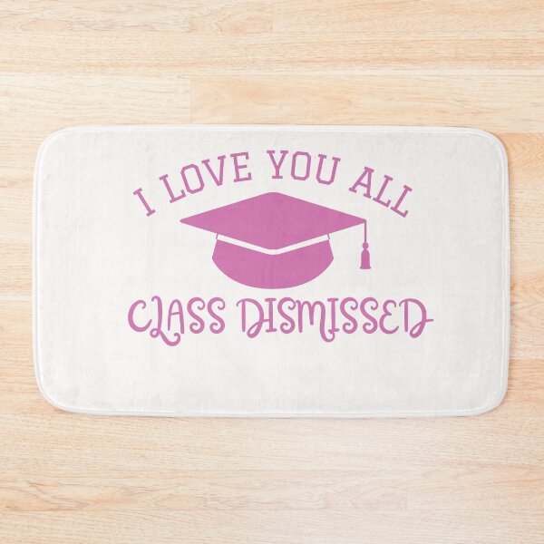 Item preview, I Love You All Class Dismissed  designed and sold by StoneColdMovies.