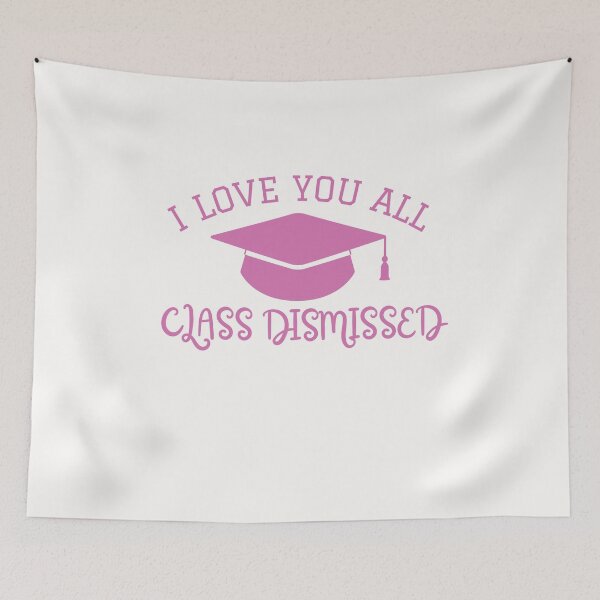 Item preview, I Love You All Class Dismissed  designed and sold by StoneColdMovies.