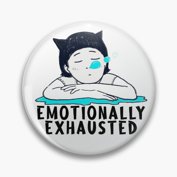 Item preview, Emotionally Exhausted. designed and sold by RAWVANE.