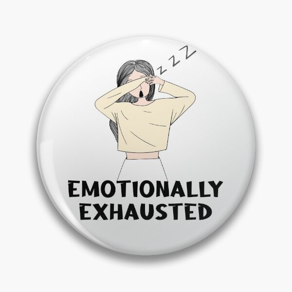 Item preview, Emotionally Exhausted. designed and sold by RAWVANE.