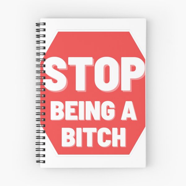 Item preview, Stop Being a B*tch designed and sold by NOTFUNNIE.