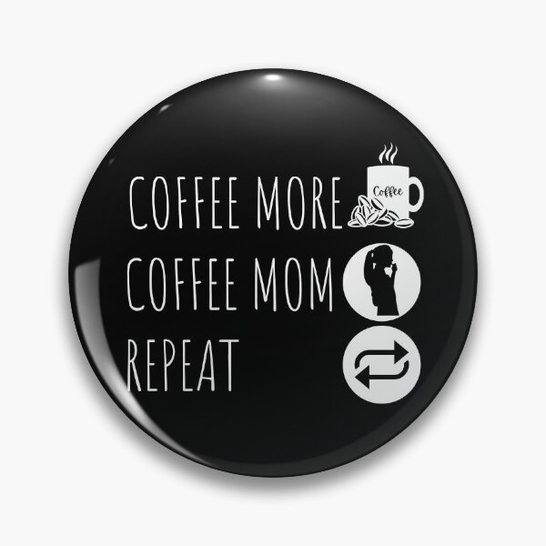 Item preview, Coffee more, coffee mom, repeat design for coffee lovers designed and sold by DesignsVault.