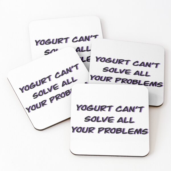 Item preview, Yogurt Can't Solve All Your Problems designed and sold by blueeyes374.