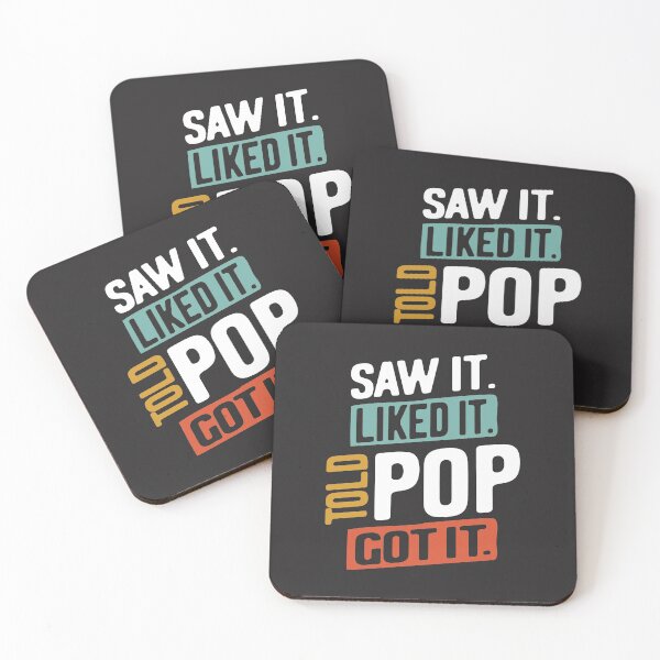 Item preview, Mens Saw It. Liked It. Told Pop! Got It | Father's Day designed and sold by cidolopez.