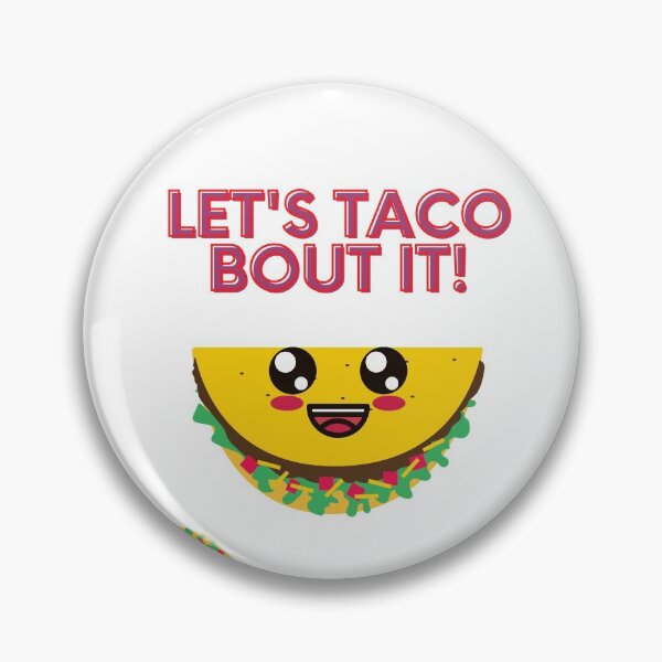 Item preview, Let's Taco bout it! designed and sold by PhoeniXDreamer.
