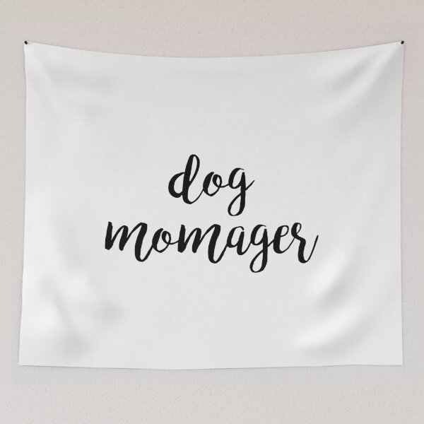 Item preview, Dog Momager designed and sold by thecavapootales.