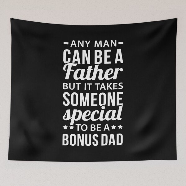 Item preview, Any Man Can Be A Father But It Takes Someone Special To Be A Bonus Dad - Fathers Day Gifts For Bonus Dad designed and sold by T-shirt For You.