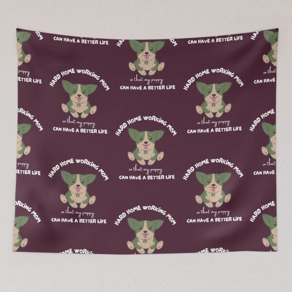 Item preview, Hard home working mom so that my puppy can have a better life designed and sold by DesignsVault.